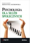 Ostrowska Krystyna - Psychologia dla służb społecznych
