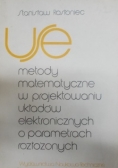 Metody matematyczne w projektowaniu układów ekonomicznych o parametrach rozłożonych