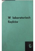 W laboratoriach fizyków