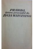 Prawda, która prowadzi do życia wiecznego