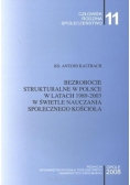 Bezrobocie strukturalne w Polsce w latach 1989-2003 w świetle nauczania społecznego Kościoła