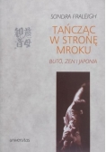 Tańcząc w stronę mroku