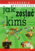 Jak zostać kimś