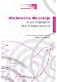 Wychowanie dla pokoju w pedagogice Marii Montessori