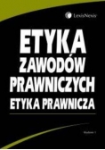 Etyka zawodów prawniczych Etyka Prawnicza