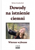 Dowody na istnienie ciemni Wiersze wybrane NOWA