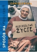 Sposób na (cholernie) szczęśliwe życie