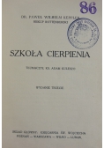Szkoła cierpienia , 1934 r.