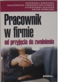 Pracownik w firmie od przyjęcia do zwolnienia