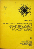 Automatyczne rozpoznawanie znaczeń słów Wybrane systemy przetwarzania informacji tekstowej
