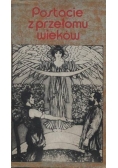 Postacie z przełomu wieków