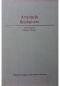 Amputacja fizjologiczna