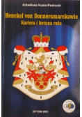 Henckel von Donnersmarckowie Kariera i fortuna rodu