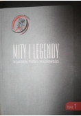 Mity i legendy w polskiej historii wojskowości tom 1