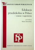 Edukacja przedszkolna w Polsce Szanse i zagrożenia