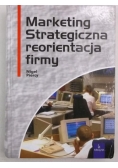 Marketing. Strategiczna reorientacja firmy