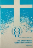 Św. Maksymilian wobec Eucharystii