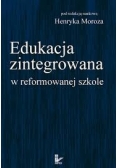 Edukacja zintegrowana w reformowanej szkole