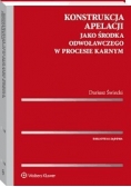 Konstrukcja apelacji jako środka odwoławczego w procesie karnym