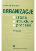 Organizacje: istota, struktury, procesy