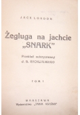 Żegluga na jachcie "Snark". Tom I, ok 1927 r.
