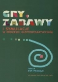 Gry, zabawy i symulacje w procesie glottodydaktycznym