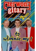 Czerwone gitary 2 część to właśnie my