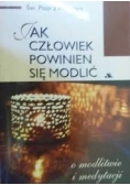 Jak człowiek powinien się modlić