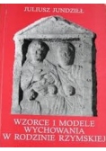 Wzore i modele wychowania w rodzinie rzymskiej