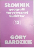 Słownik geografii turystycznej Sudetów. Góry Bardzkie