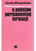 U podstaw permanentnej formacji