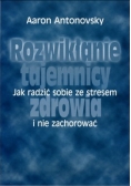Rozwikłanie tajemnicy jak radzić sobie ze stresem zdrowia i nie zachorować