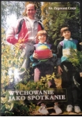 Wychowanie jako spotkanie