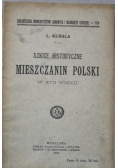 Szkice historyczne Mieszczanin Polski w XVII wieku 1909 r.