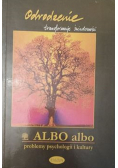 Albo albo Problemy psychologii i kultury