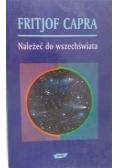 Capra Fritjof - Należeć do wszechświata