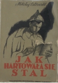 Jak hartowała się stal