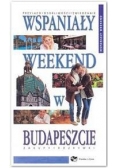 Wspaniały weekend w Budapeszcie