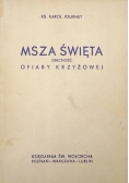 Msza Święta. Obecność ofiary krzyżowej