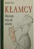 Kłamcy. Dlaczego boją się prawdy