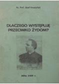 Dlaczego występuję przeciwko Żydom?