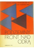Dobrzycki Wiesław Podziemny front nad Odrą