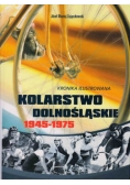 Kolarstwo dolnośląskie 1945-1975