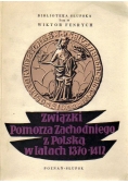 Związki Pomorza Zachodniego z Polską w latach 1370 1412 Tom X