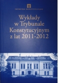 Wykłady w Trybunale Konstytucyjnym z lat 2011-2012