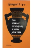 Pani komisarz nie czuje się w klubie jak w raju