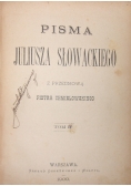 Pisma Juliusza Słowackiego , Tom IV , 1900r.