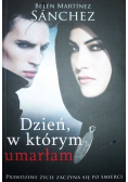 Dzień w którym umarłam