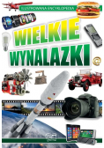Wielkie wynalazki Ilustrowana Encyklopedia