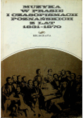 Muzyka w prasie i czasopismach poznańskich z lat 1831 1870